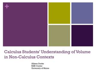 Calculus Students’ Understanding of Volume in Non-Calculus Contexts