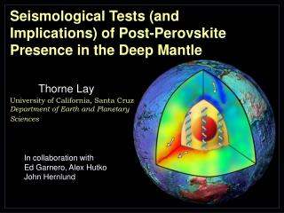 Seismological Tests (and Implications) of Post-Perovskite Presence in the Deep Mantle