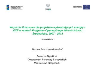 Zenona Barszczewska – Rolf Zastępca Dyrektora Departament Funduszy Europejskich