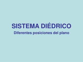 SISTEMA DIÉDRICO