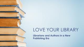 LOVE YOUR LIBRARY