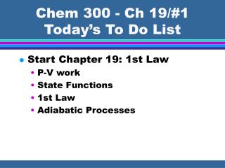Chem 300 - Ch 19/#1 Today’s To Do List