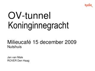 OV-tunnel Koninginnegracht
