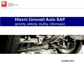 Hlavní činnosti Auto SAP (priority, aktivity, služby, informace)