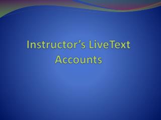 Instructor’s LiveText Accounts