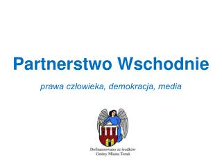 Partnerstwo Wschodnie prawa człowieka, demokracja, media