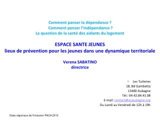 Les Tuileries 18, Bd Gambetta 13400 Aubagne Tél.: 04.42.84.41.08 E-mail: contact@esjaubagne