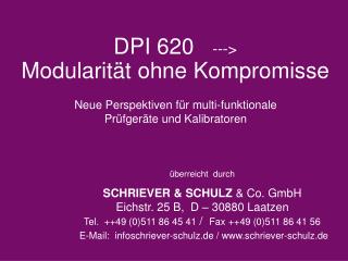 DPI 620 ---&gt; Modularität ohne Kompromisse