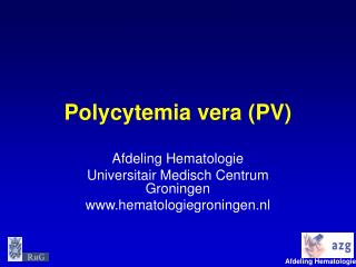 Polycytemia vera (PV)