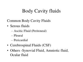 Body Cavity fluids