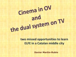 Cinema in OV and the dual system on TV