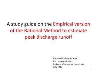 A study guide on the Empirical version of the Rational Method to estimate peak discharge runoff