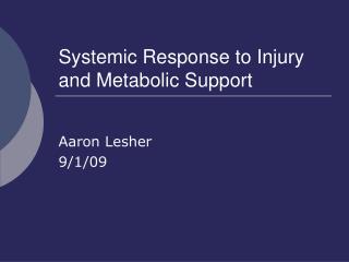 Systemic Response to Injury and Metabolic Support