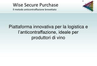 Piattaforma innovativa per la logistica e l’anticontraffazione, ideale per produttori di vino