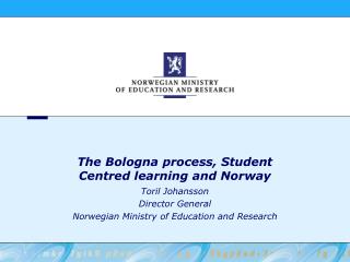 The Bologna process, Student Centred learning and Norway