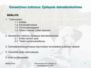 Tutkimustiimi 		1.1. Esittely 	1.2. Koiramallinnokset