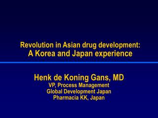 Revolution in Asian drug development : A Korea and Japan experience