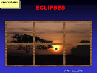 ECLIPSES