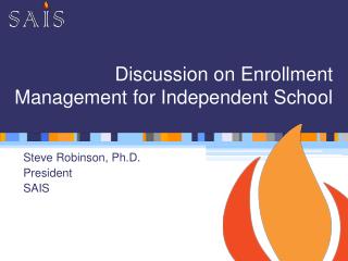 Discussion on Enrollment Management for Independent School