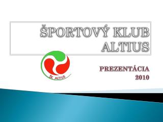 ŠPORTOVÝ KLUB ALTIUS