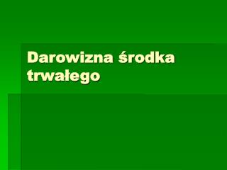 Darowizna środka trwałego