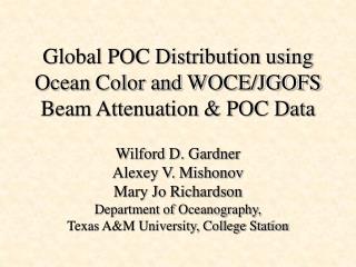 Global POC Distribution using Ocean Color and WOCE/JGOFS Beam Attenuation &amp; POC Data