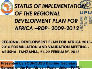 STATUS OF IMPLEMENTATION OF THE Regional development plan FOR Africa –RDP- 2009-2012