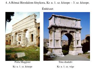 4. A Római Birodalom fénykora, Kr. u. 1. sz. közepe – 3. sz. közepe. Építészet