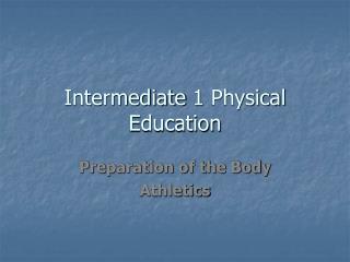 Intermediate 1 Physical Education