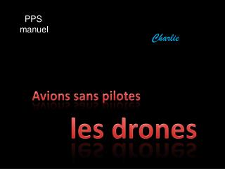les drones