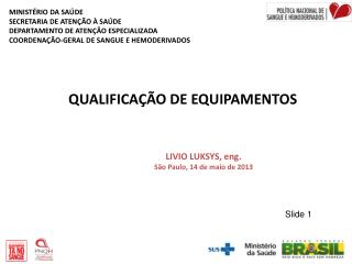 MINISTÉRIO DA SAÚDE SECRETARIA DE ATENÇÃO À SAÚDE DEPARTAMENTO DE ATENÇÃO ESPECIALIZADA