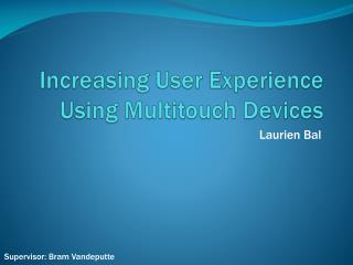 Increasing User Experience Using Multitouch Devices