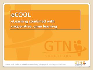 eCOOL eLearning combined with cooperative , open learning