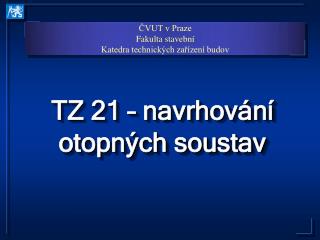 TZ 21 – navrhování otopných soustav