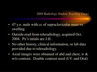 2004 Radiology Student Teaching Cases