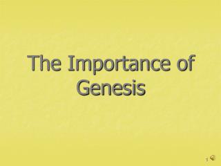 The Importance of Genesis