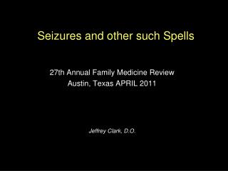 Seizures and other such Spells