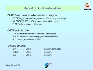 Report on OBT installations