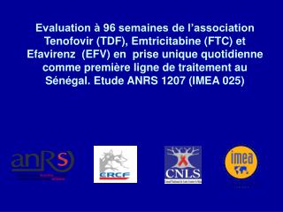 A GENCE N ATIONALE DE R ECHERCHE SUR LE SIDA NATIONAL AGENCY FOR AIDS RESEARCH