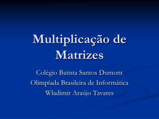 Multiplicação de Matrizes