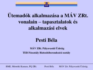 Ütemadók alkalmazása a MÁV ZRt. vonalain – tapasztalatok és alkalmazási elvek