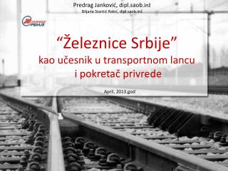 “ Železnice Srbije ” kao učesnik u transportnom lancu i pokretač privrede