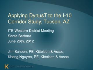 Applying DynusT to the I-10 Corridor Study, Tucson, AZ