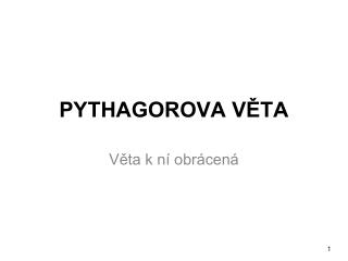 PYTHAGOROVA VĚTA