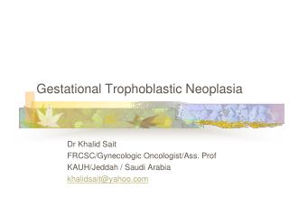 Gestational Trophoblastic Neoplasia