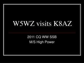 W5WZ visits K8AZ