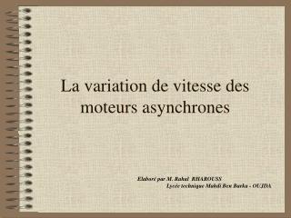 La variation de vitesse des moteurs asynchrones