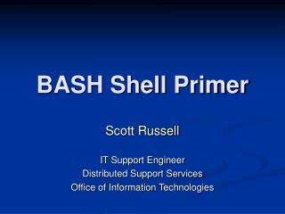 BASH Shell Primer