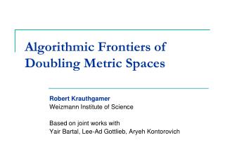 Algorithmic Frontiers of Doubling Metric Spaces