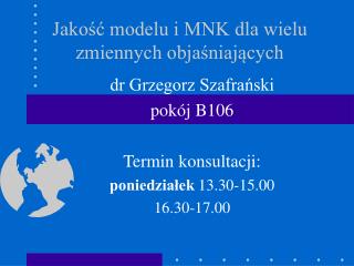 Jakość modelu i MNK dla wielu zmiennych objaśniających